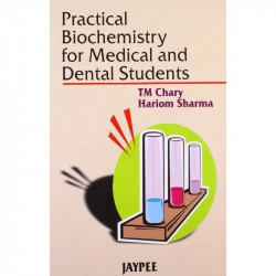 Practical Biochemistry for Medical and Dental Students book by Chary - Back Cover