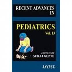 Recent Advances in Pediatrics - Vol. 13 book by Suraj Gupte