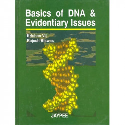 Basics Of Dna & Evidentiary Issues book by Krishan Vij, Rajesh Biswas