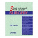 Short Notes and Short Cases in Surgery book by U.N. Panda