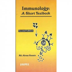 Immunology A Short Textbook book by Hossain