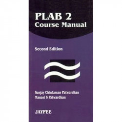 PLAB 2 COURSE MANUAL book by Patwardhan