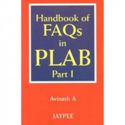 Handbook of FAQs in PLAB - Part - 1 book by Avinash A