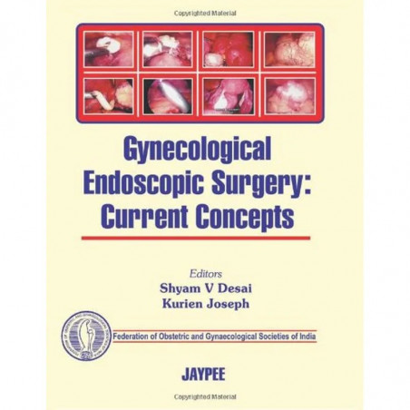 Gynecological Endoscopic Surgery: Current book by Desai
