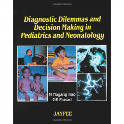 Diagnostic Dilemmas and Decision Making in Pediatrics and Neonatology book by Rao