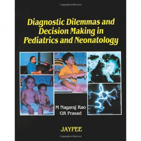 Diagnostic Dilemmas and Decision Making in Pediatrics and Neonatology book by Rao