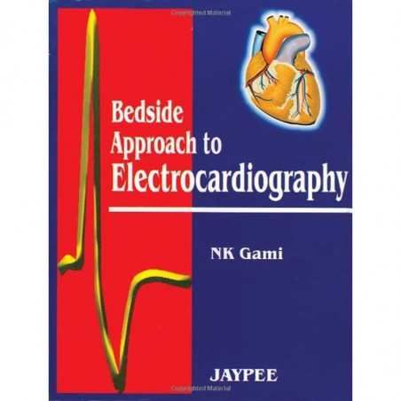 Bedside Approach to Electrocardiography book by N.K. Gami