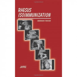Rhesus Isoimmunization (FOGSI) book by Parihar