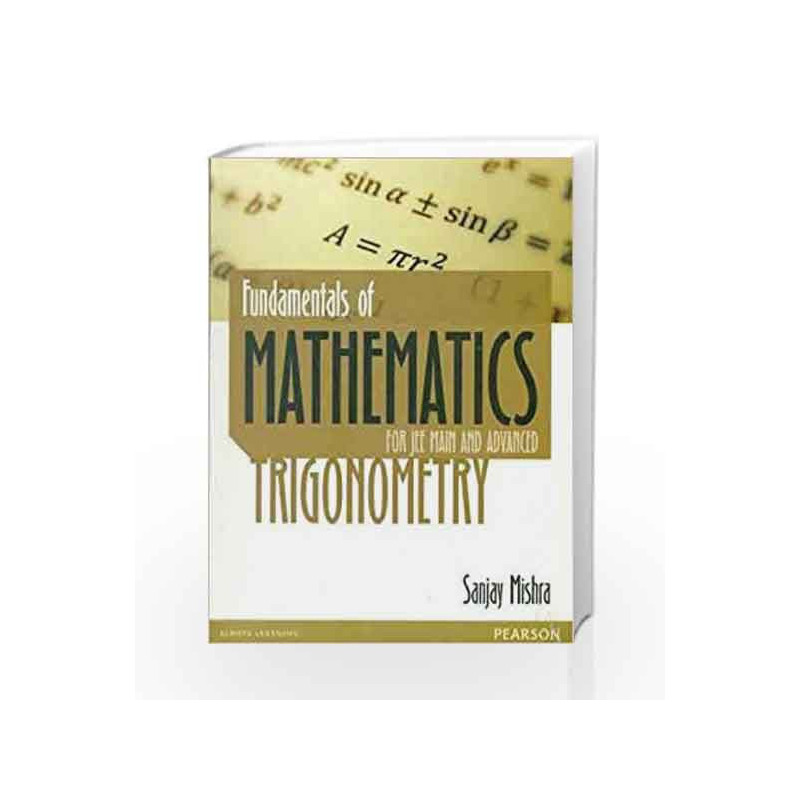Fundamentals of Mathematics - Trigonometry: For JEE Main and Advanced, 1e by BRANDON ROYAL Book-9789332537835