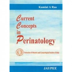 Current Concepts in Perinatology (FOGSI) book by Kamini A. Rao