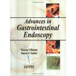 Advances in Gastrointestinal Endoscopy book by Manoop S. Bhutani, Rakesh K. Tandon