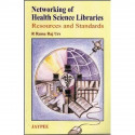 Networking Organization of Health Science Libraries book by R. Rama Raj