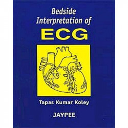 Bedside Interpretation of ECG book by Tapas Kumar Koley