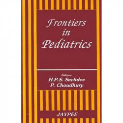 Frontiers in Pediatrics book by Hp.S. Sachdev, P. Choudhury