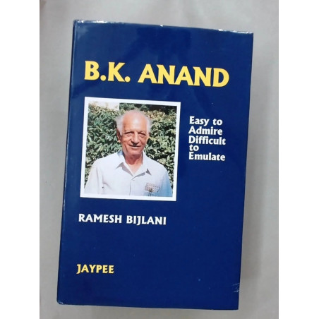 B.K. Anand: Easy to Admire, Difficult to Emulate book by Ramesh Bijlani