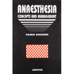 Anaesthesia: Concepts and Management book by Soma Kaushik
