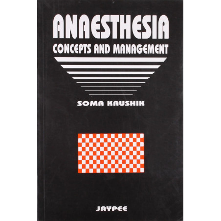 Anaesthesia: Concepts and Management book by Soma Kaushik