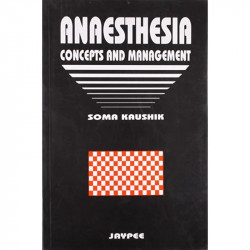 Anaesthesia: Concepts and Management book by Soma Kaushik - Back Cover