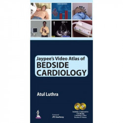 JAYPEE'S VIDEO ATLAS OF BEDSIDE CARDIOLOGY INCLUDES 2 INTERACTIVE CD-ROMS book by Luthra Atul