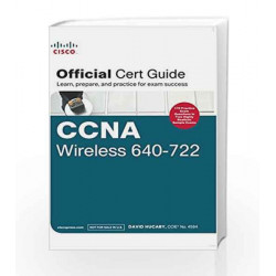 CCNA Wireless 640 - 722 Official Cert Guide (Old Edition) by David Hucaby Book-9789332539129