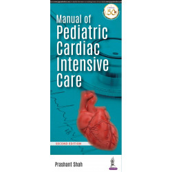 Manual of Pediatric Cardiac Intensive Care book by Prashant Shah