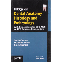 MCQs on Dental Anatomy, Histology and Embryology book by Chandra