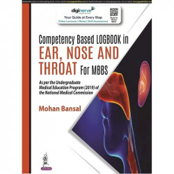 Competency Based Logbook in Ear, Nose and Throat (ENT) for MBBS Students and Interns | CBME-Based ENT Clinical Logbook with…