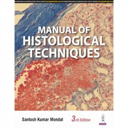 MANUAL OF HISTOLOGICAL TECHNIQUES book by Santosh Kumar Mondal
