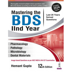 Mastering the BDS IInd Year, 12/E (Last 20 Years Solved Questions) for BDS 2nd Year Students | Subject-wise MCQs, Fill in th…