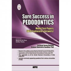 SURE SUCCESS IN PEDODONTICS (MODEL TEST PAPERS WITH EXPLANATORY ANSWERS) book