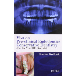 Viva on Pre-clinical Endodontics Conservative Dentistry for 2nd Year BDS Students (POD) book by Kothari