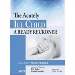 THE ACUTELY ILL CHILD A READY RECKONER book
