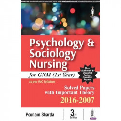 Psychology & Sociology Nursing for GNM (1st Year): Solved Papers with Important Theory 2016-2007 book by Sharda Poonam - Back Co