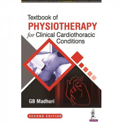 TEXTBOOK OF PHYSIOTHERAPY FOR CLINICAL CARDIOTHORACIC CONDITIONS book by GB Madhuri