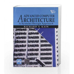 Advanced Computer Architecture: A Systems Design Approach by Kain Book-9789332551923