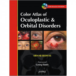 Color Atlas of Oculoplastic & Orbital Disorders with Interactive DVD-ROM book by Biswas