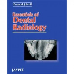 Essentials of Dental Radiology book by John