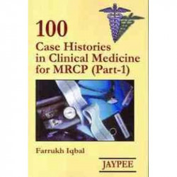 100 Cases Histories in Clinical Medicine for MRCP -Part - 1 book by Iqbal