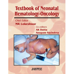 TEXTBOOK OF NEONATAL HEMATOLOGY-ONCOLOGY book by Lokeshwar