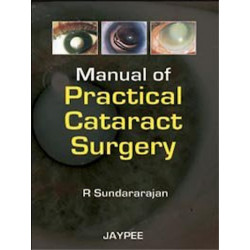 Manual of Practical Cataract Surgery Book by Sundararajan