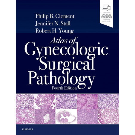 ATLAS OF GYNECOLOGIC SURGICAL PATHOLOGY: 4TH EDITION book by Philip B. Clement MD, Jennifer Stall MD