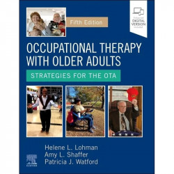 Occupational Therapy with Older Adults: Strategies for the OTA - 5E book by Helene L. Lohman, Amy L. Shaffer