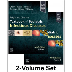 Feigin and Cherry's Textbook of Pediatric Infectious Diseases: 2-Volume Set book by James Cherry, Sheldon L. Kaplan