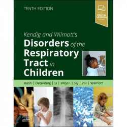 Kendig and Wilmott's Disorders of the Respiratory Tract in Children book by Andrew Bush, Robin R Deterding MD