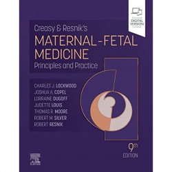 Creasy and Resnik's Maternal-Fetal Medicine-9E: Principles and Practice (The Creasy & Resnik's Maternal-Fetal Medicines) boo… -