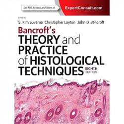 Bancroft's Theory and Practice of Histological Techniques, 8e book by Kim S Suvarna MBBS BSc FRCP FRCPath, Christopher Layto… -