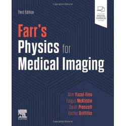 FARRS PHYSICS FOR MEDICAL IMAGING WITH ACCESS CODE 3ED (PB 2024) book by Alim Yucel-finn, Ph.D. McKiddie, Fergus
