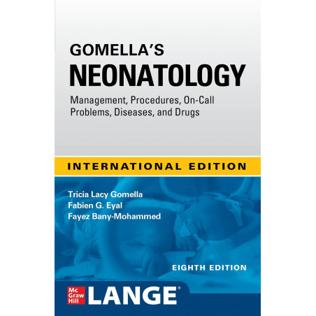 IE Gomella's Neonatology, Eighth Edition book by Tricia Lacy Gomella, Fabien Eyal