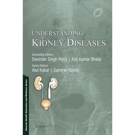 Understanding Kidney Diseases, 1e book by Samiran Nundy M.Chir, Atul Kakar
