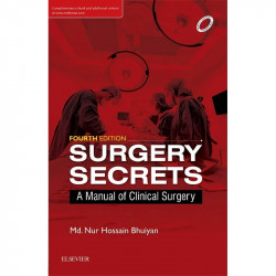Surgery Secrets: A Contrieve for Learning and Practicing Surgery, 4e book by Md. Nur Hossain Bhuiyan